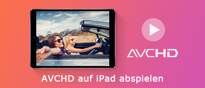 AVCHD auf iPad abspielen