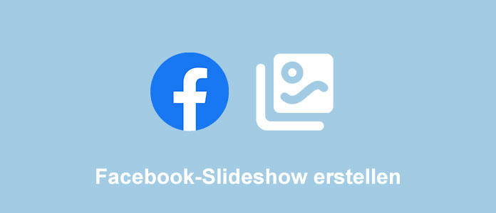 Facebook-Slideshow erstellen