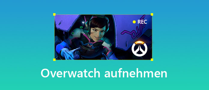 Overwatch aufnehmen