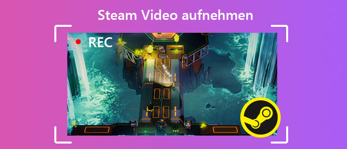 Steam Video aufnehmen