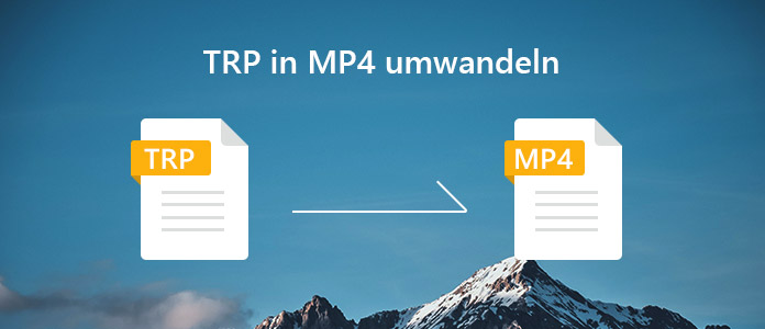 TRP in MP4 umwandeln