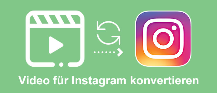 Video für Instagram konvertieren