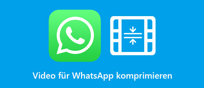 Video für WhatsApp komprimieren