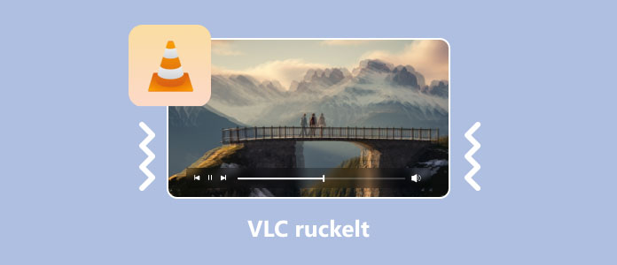VLC ruckelt