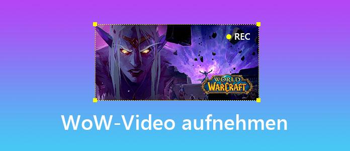 WoW-Video aufnehmen