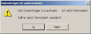 Datenträger ist unformatiert